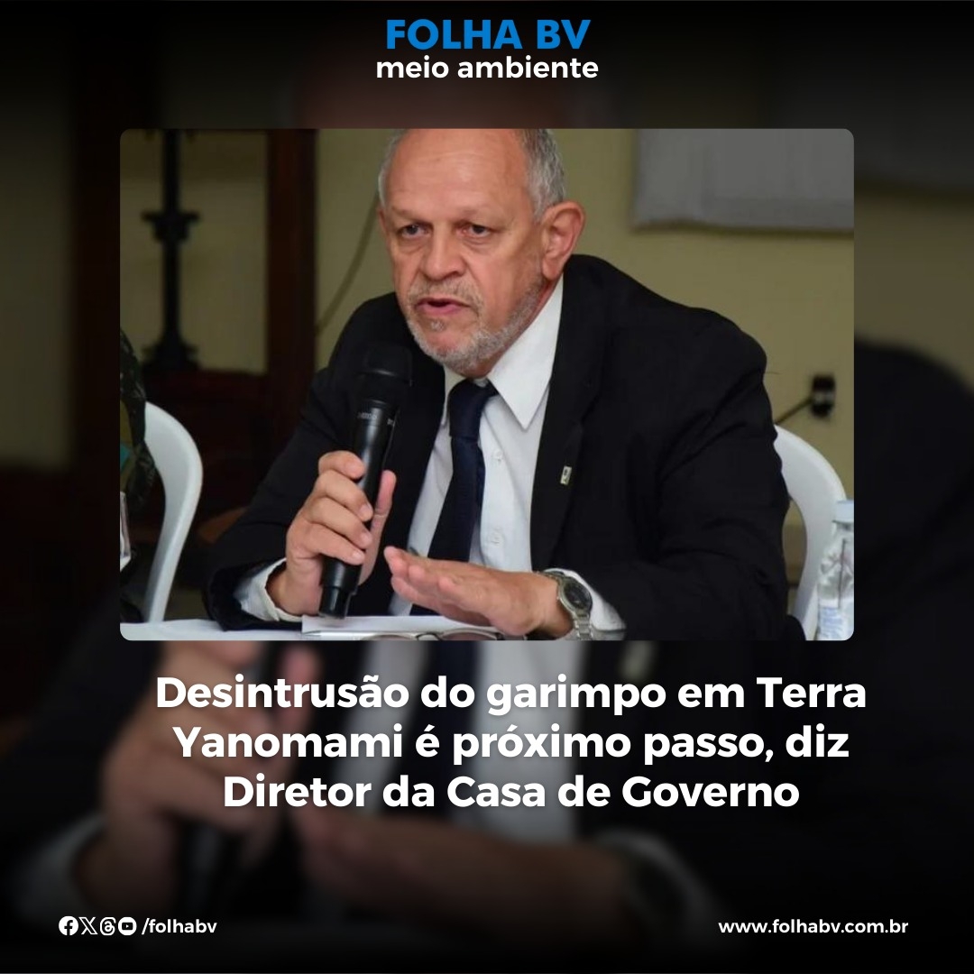 https://www.folhabv.com.br/cotidiano/meio-ambiente/desintrusao-do-garimpo-em-terra-yanomami-e-proximo-passo-diz-diretor-da-casa-de-governo/