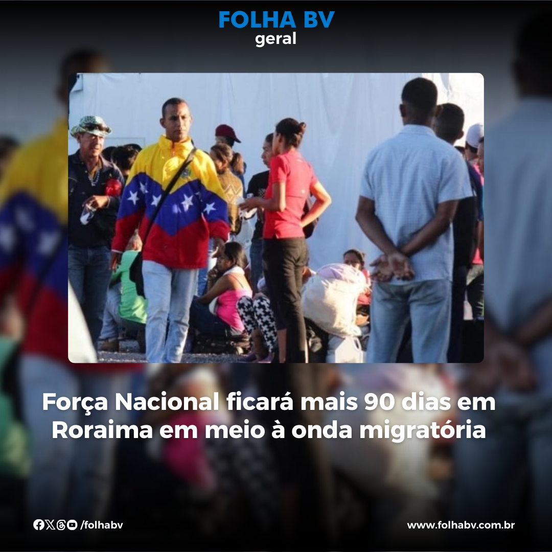 https://www.folhabv.com.br/geral/forca-nacional-ficara-mais-em-90-dias-em-roraima-em-meio-a-onda-migratoria/