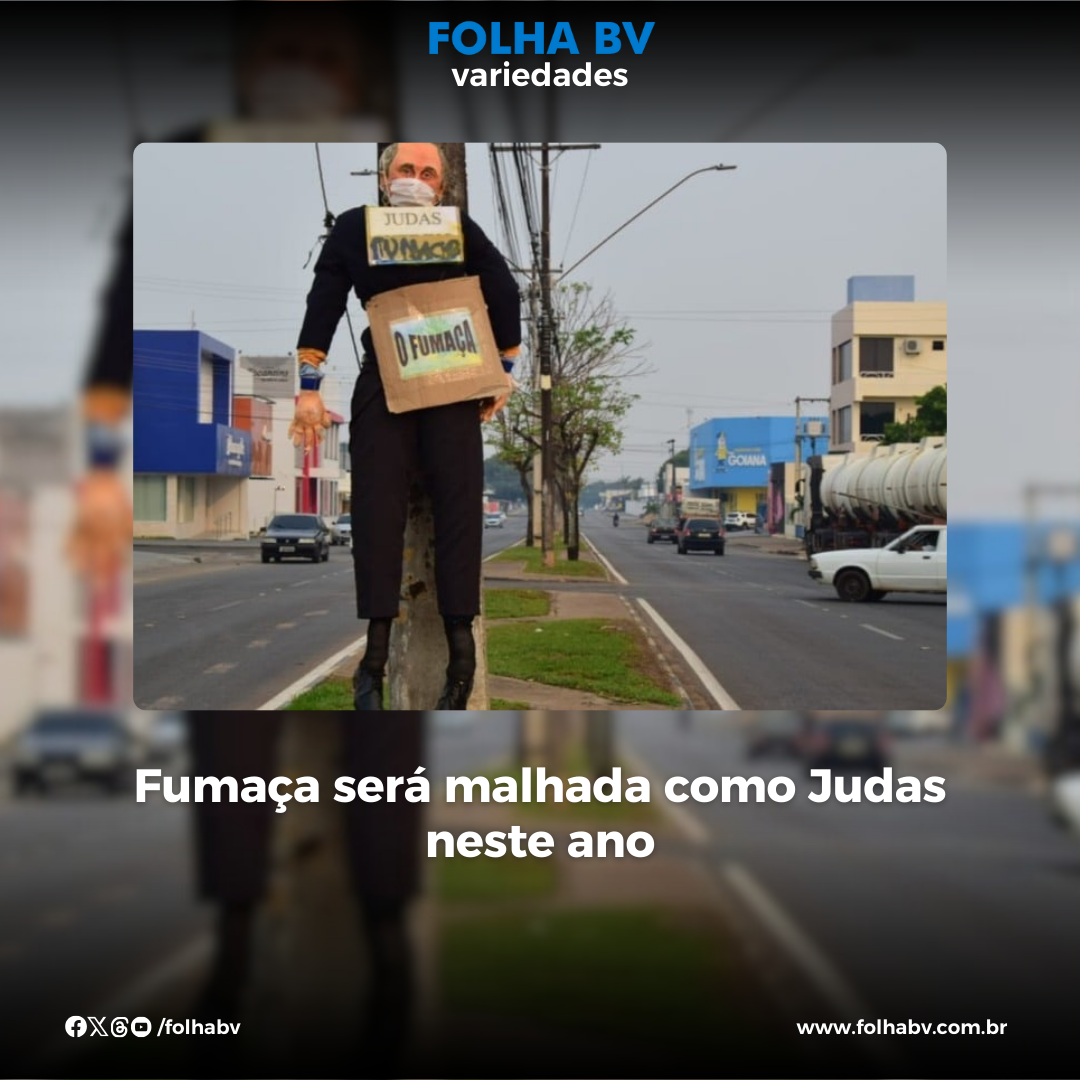 https://www.folhabv.com.br/variedades/fumaca-sera-malhada-como-judas-neste-ano/