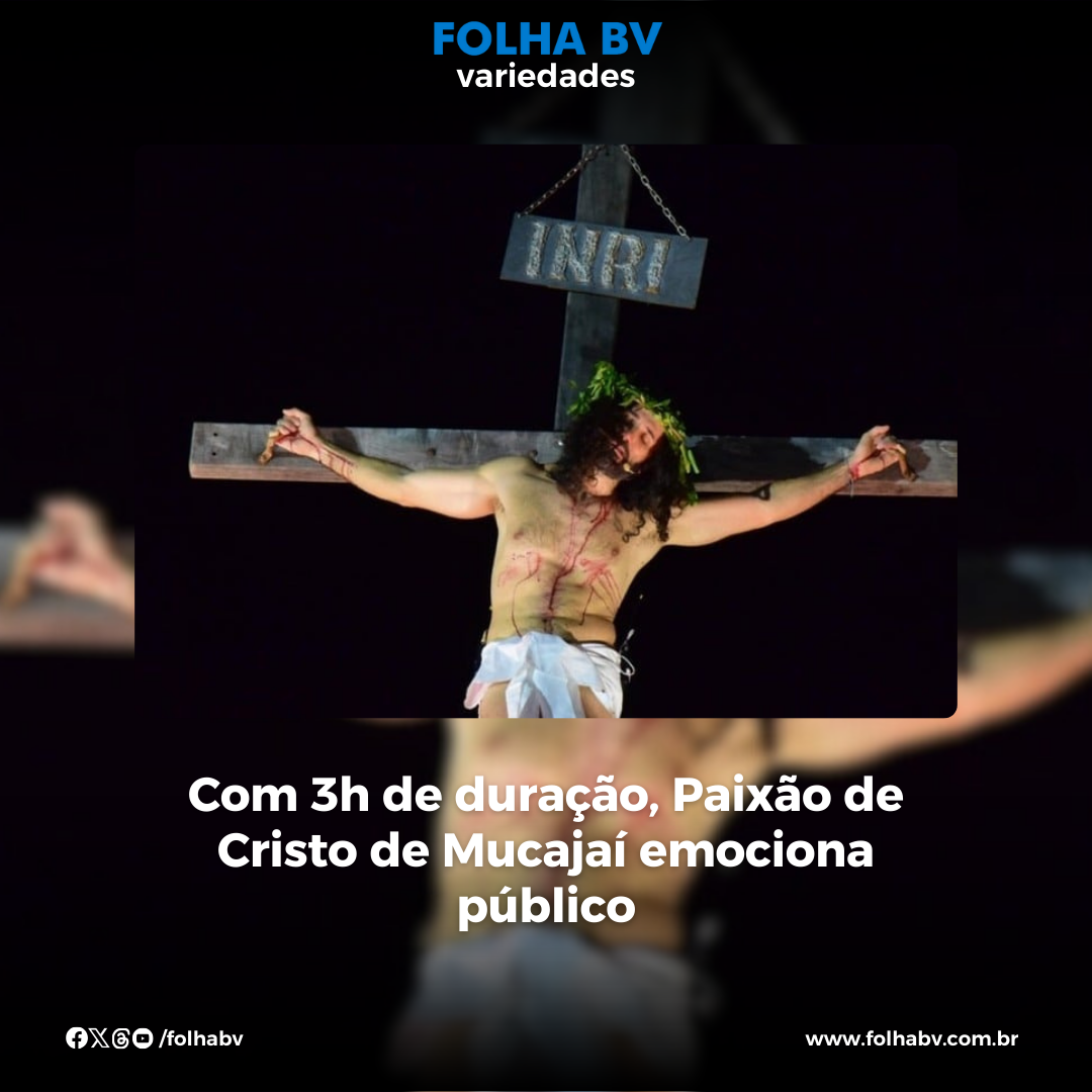 Com 3h de duração, Paixão de Cristo de Mucajaí emociona público