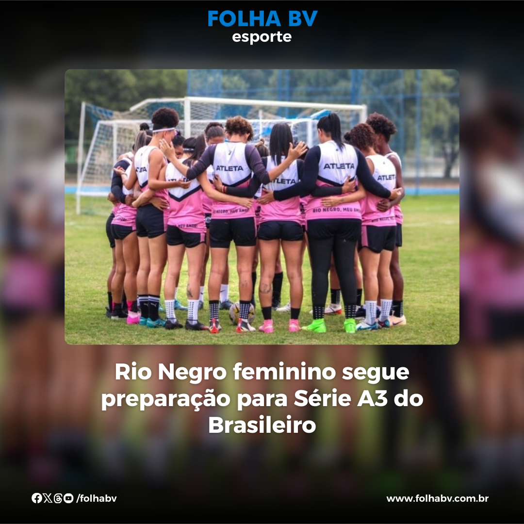 https://www.folhabv.com.br/esporte/rio-negro-feminino-segue-preparacao-para-serie-a3-do-brasileiro/