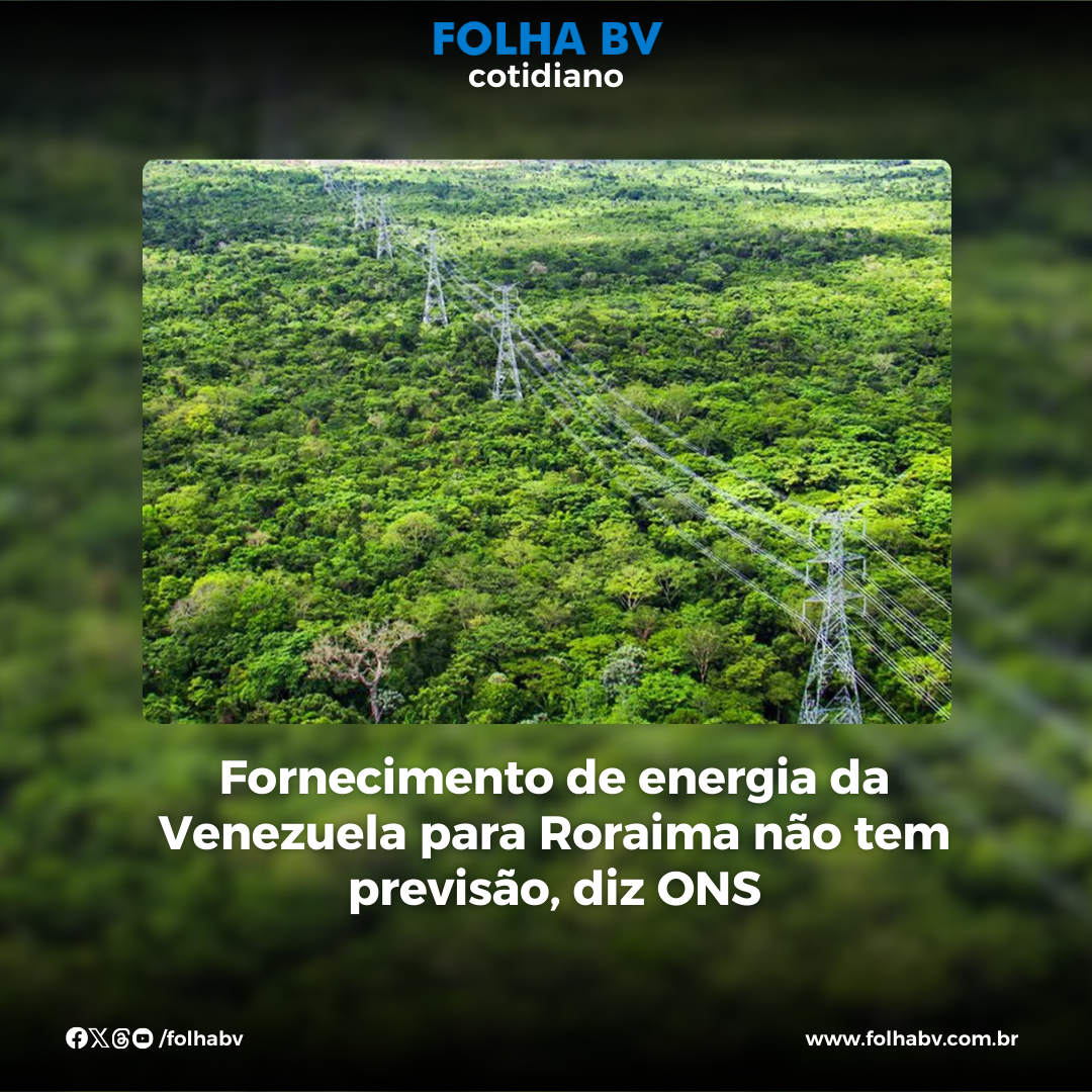https://www.folhabv.com.br/cotidiano/fornecimento-de-energia-da-venezuela-para-roraima-nao-tem-previsao-diz-ons/