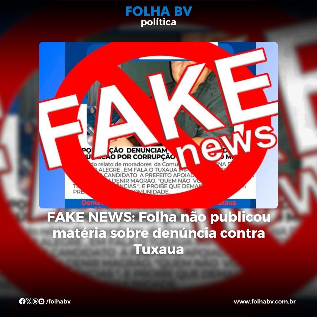 https://www.folhabv.com.br/politica/fake-news-folha-nao-publicou-materia-sobre-denuncia-contra-tuxaua/