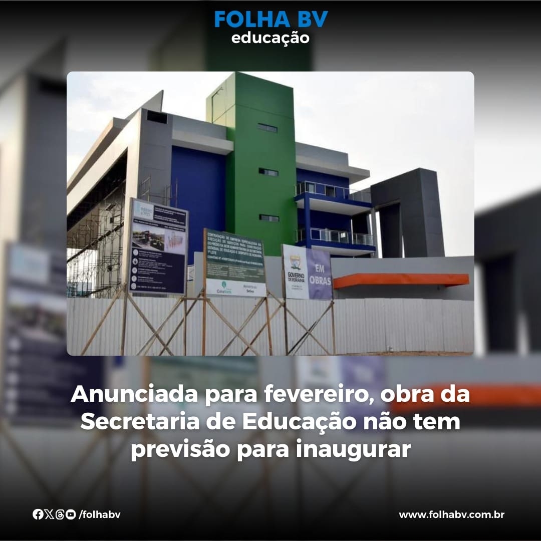 https://www.folhabv.com.br/educacao/anunciada-para-fevereiro-obra-da-secretaria-de-educacao-nao-tem-previsao-para-inaugurar/