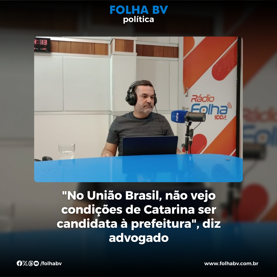 https://www.folhabv.com.br/politica/no-uniao-brasil-nao-vejo-condicoes-de-catarina-ser-candidata-a-prefeitura-diz-advogado/