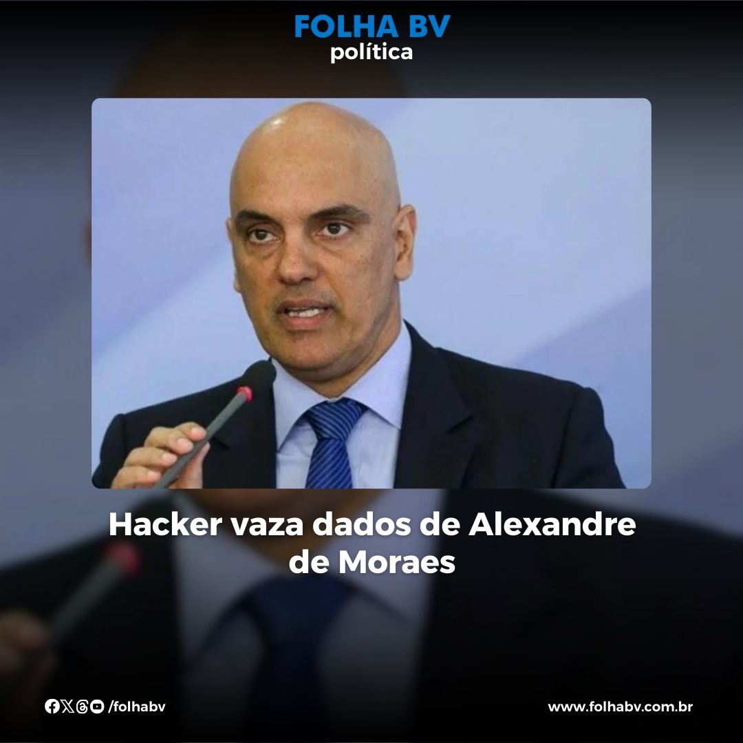 https://www.folhabv.com.br/politica/hacker-vaza-dados-de-alexandre-de-moraes/