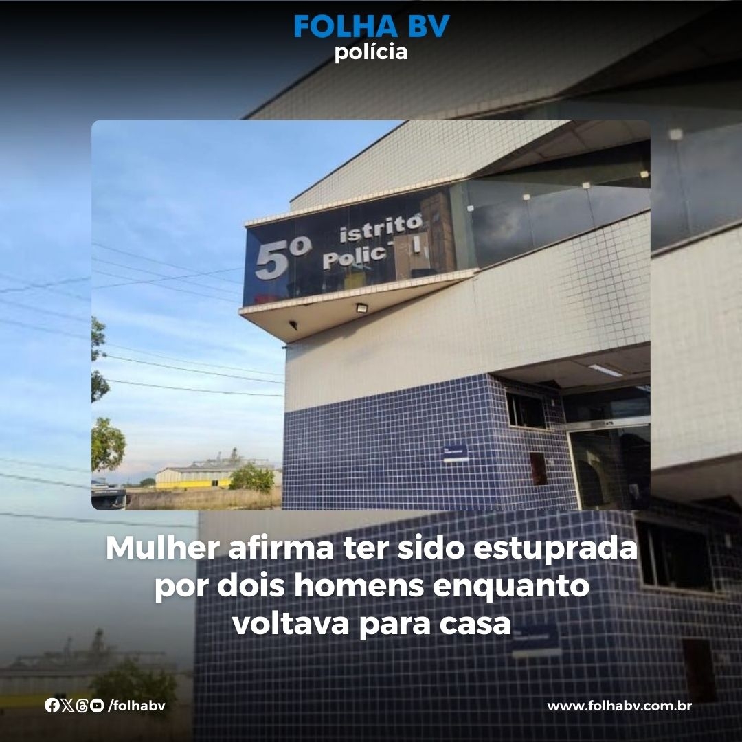 https://www.folhabv.com.br/policia/mulher-afirmar-ter-sido-estuprada-por-dois-homens-enquanto-volta-para-casa/