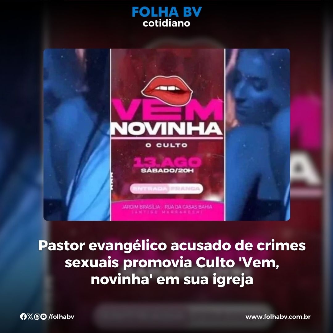 https://www.folhabv.com.br/cotidiano/pastor-evangelico-acusado-de-crimes-sexuais-promovia-culto-vem-novinha-em-sua-igreja/