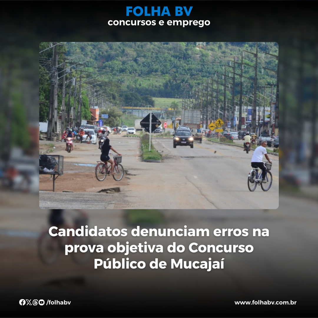 https://www.folhabv.com.br/concursos-e-emprego/candidatos-denunciam-erros-na-prova-objetiva-do-concurso-publico-de-mucajai/