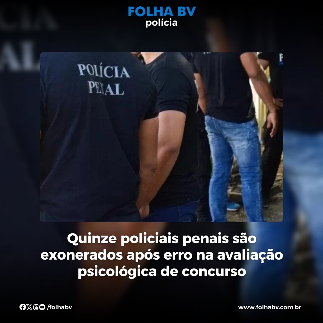 https://www.folhabv.com.br/policia/quinze-policiais-penais-sao-exonerados-apos-erro-na-avaliacao-psicologica-de-concurso/