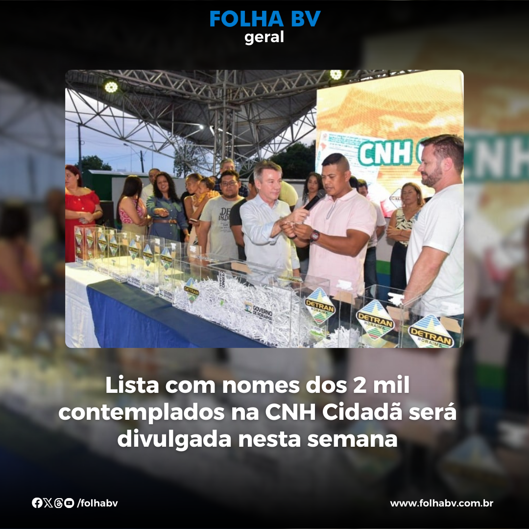 https://www.folhabv.com.br/geral/lista-com-nomes-dos-2-mil-contemplados-na-cnh-cidada-sera-divulgada-nesta-semana/
