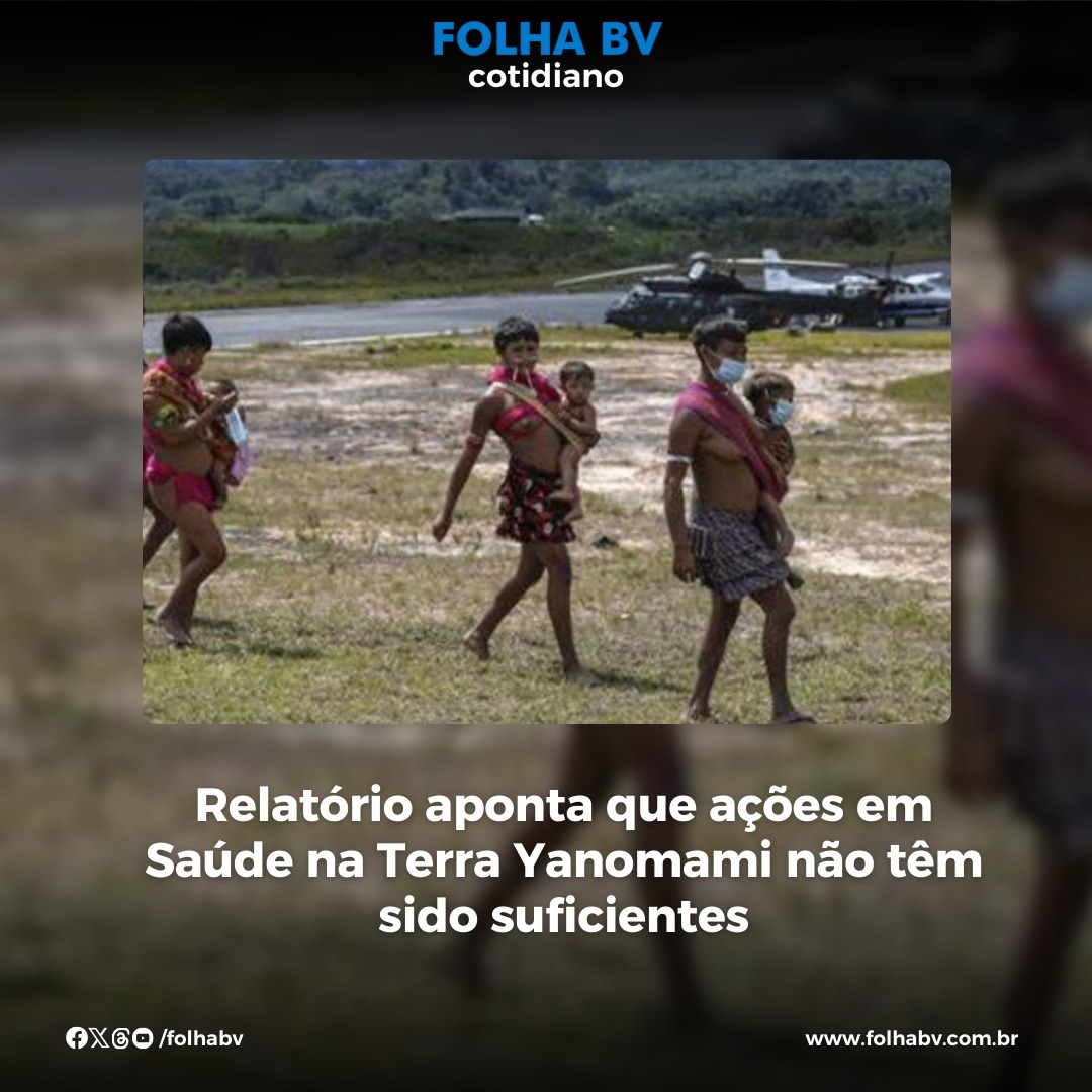 https://www.folhabv.com.br/cotidiano/relatorio-aponta-que-acoes-em-saude-na-terra-yanomami-nao-tem-sido-suficientes/