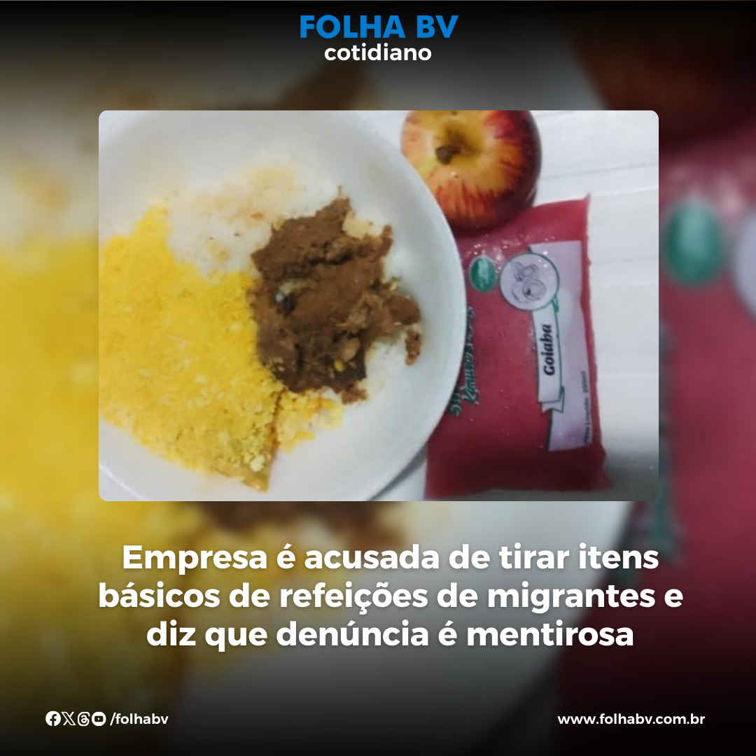 https://www.folhabv.com.br/cotidiano/empresa-e-acusada-de-tirar-itens-basicos-de-refeicoes-de-migrantes-e-diz-que-denuncia-e-mentirosa/