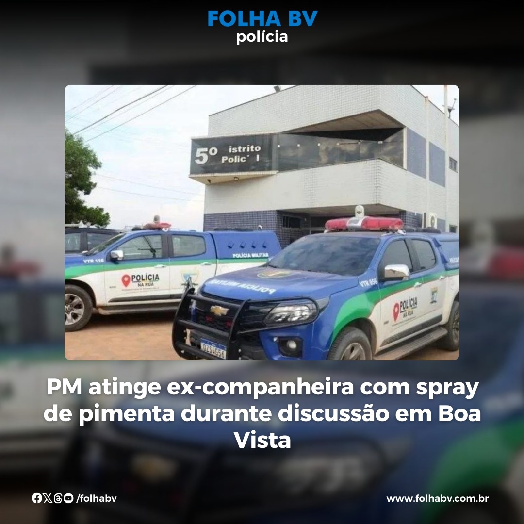 https://www.folhabv.com.br/policia/pm-atinge-ex-companheira-com-spray-de-pimenta-durante-discussao-em-boa-vista/