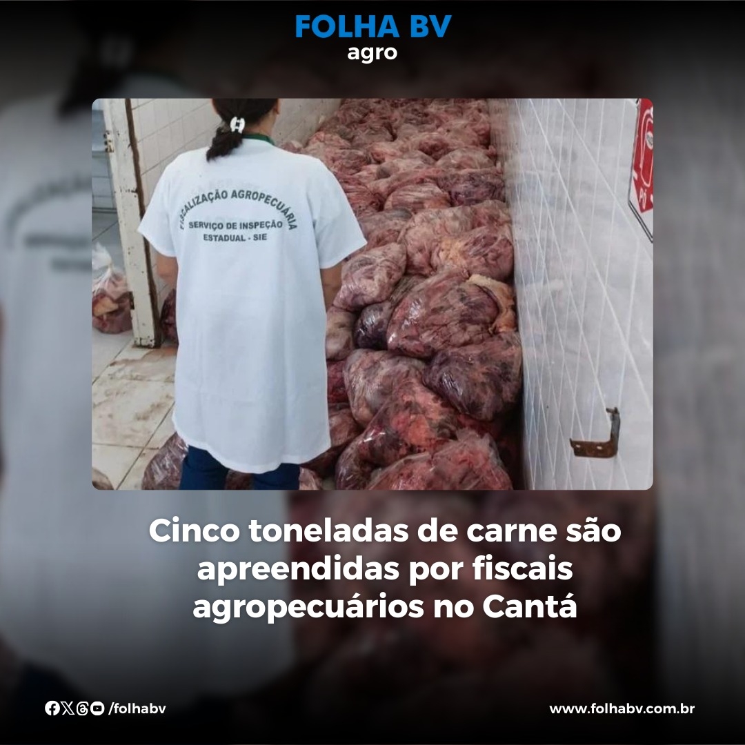 Cinco toneladas de carne são apreendidas por fiscais agropecuários no Cantá