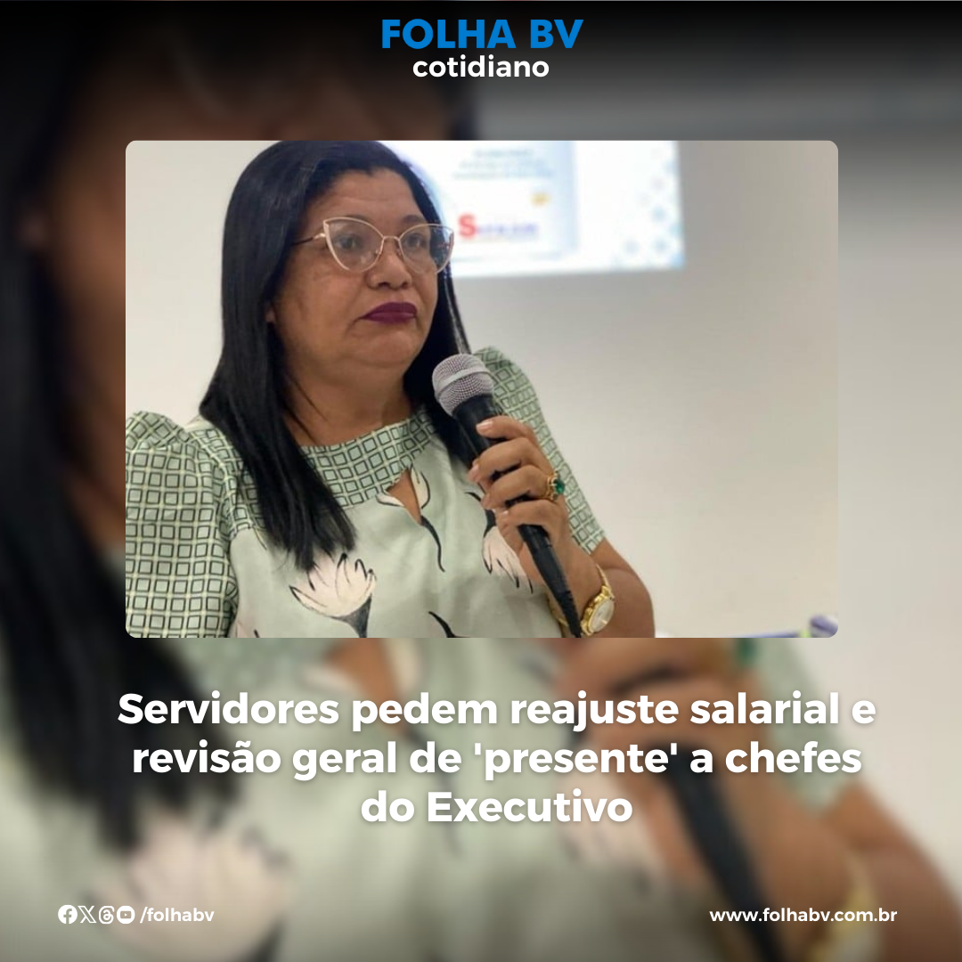 https://www.folhabv.com.br/cotidiano/servidores-pedem-reajuste-salarial-e-revisao-geral-de-presente-a-chefes-do-executivo/