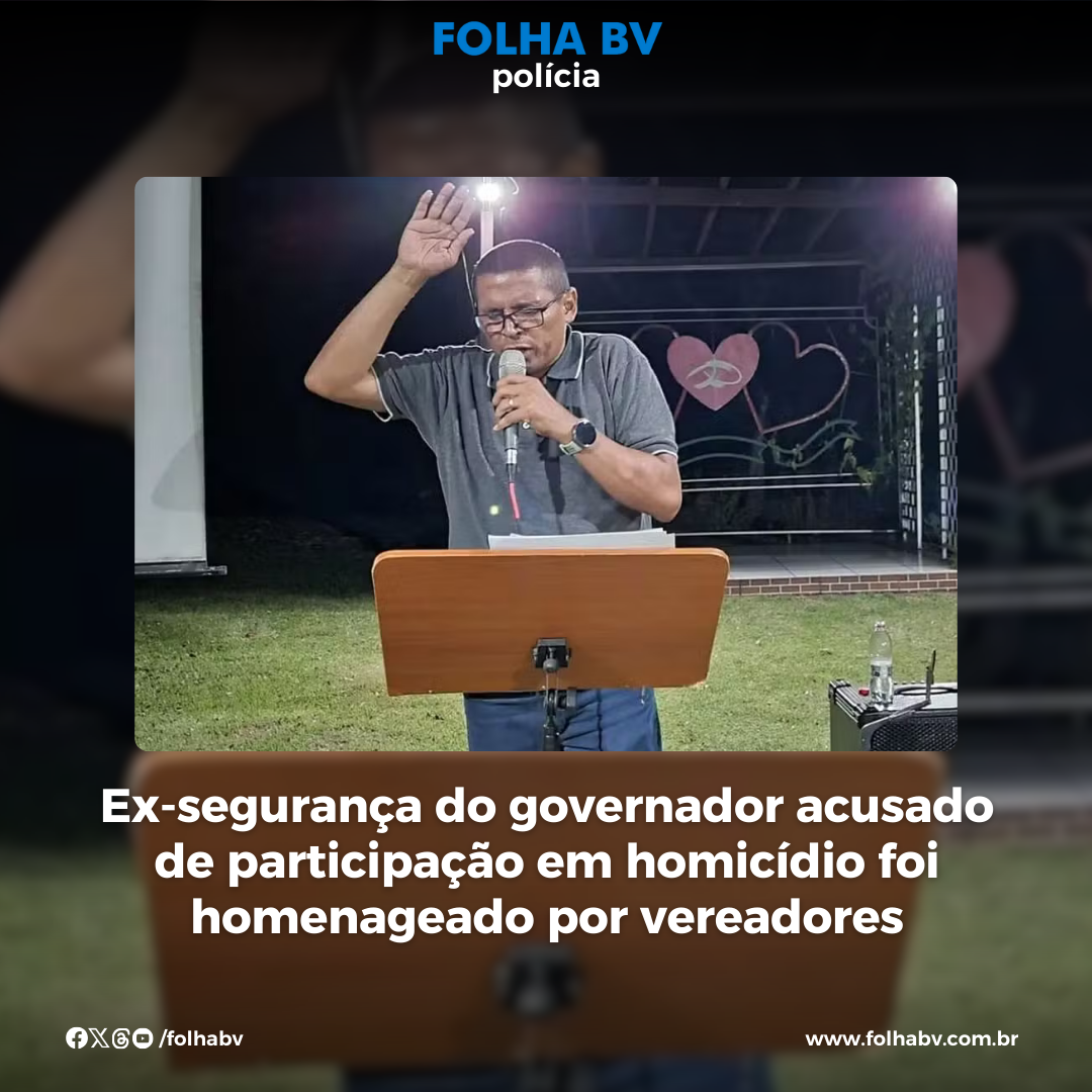 https://www.folhabv.com.br/policia/ex-seguranca-do-governador-acusado-de-participacao-em-homicidio-foi-homenageado-por-vereadores/