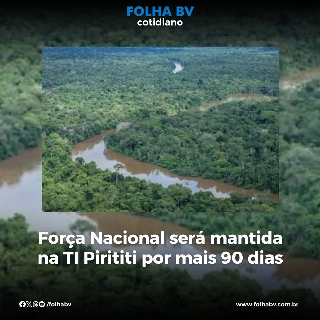 https://www.folhabv.com.br/cotidiano/forca-nacional-sera-mantida-na-ti-pirititi-por-mais-90-dias/