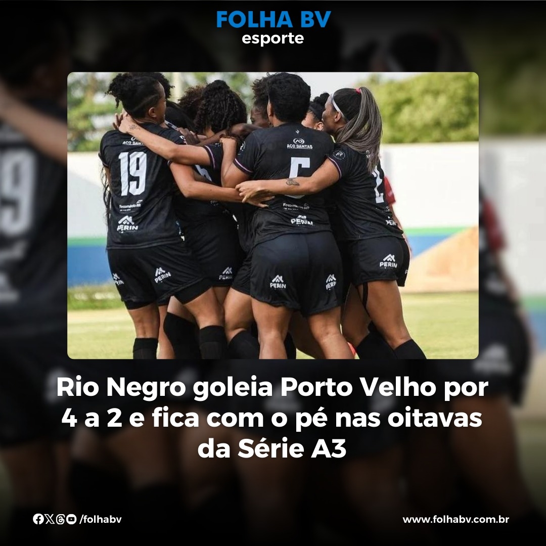 https://www.folhabv.com.br/esporte/rio-negro-goleia-porto-velho-por-4-a-2-e-fica-com-o-pe-nas-oitavas-da-serie-a3/