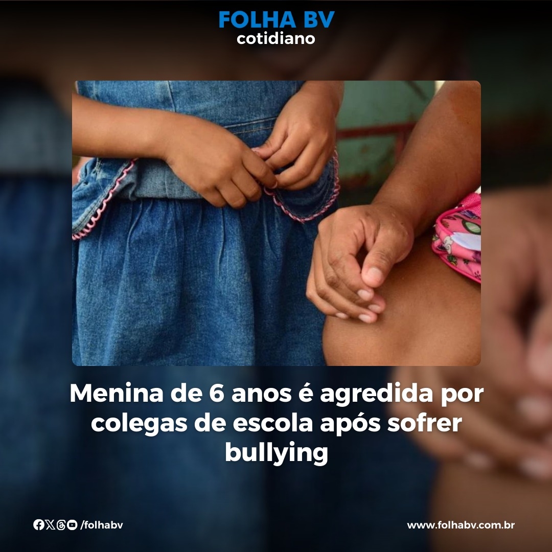 https://www.folhabv.com.br/cotidiano/menina-de-6-anos-e-agredida-por-colegas-de-escola-apos-sofrer-bullying/