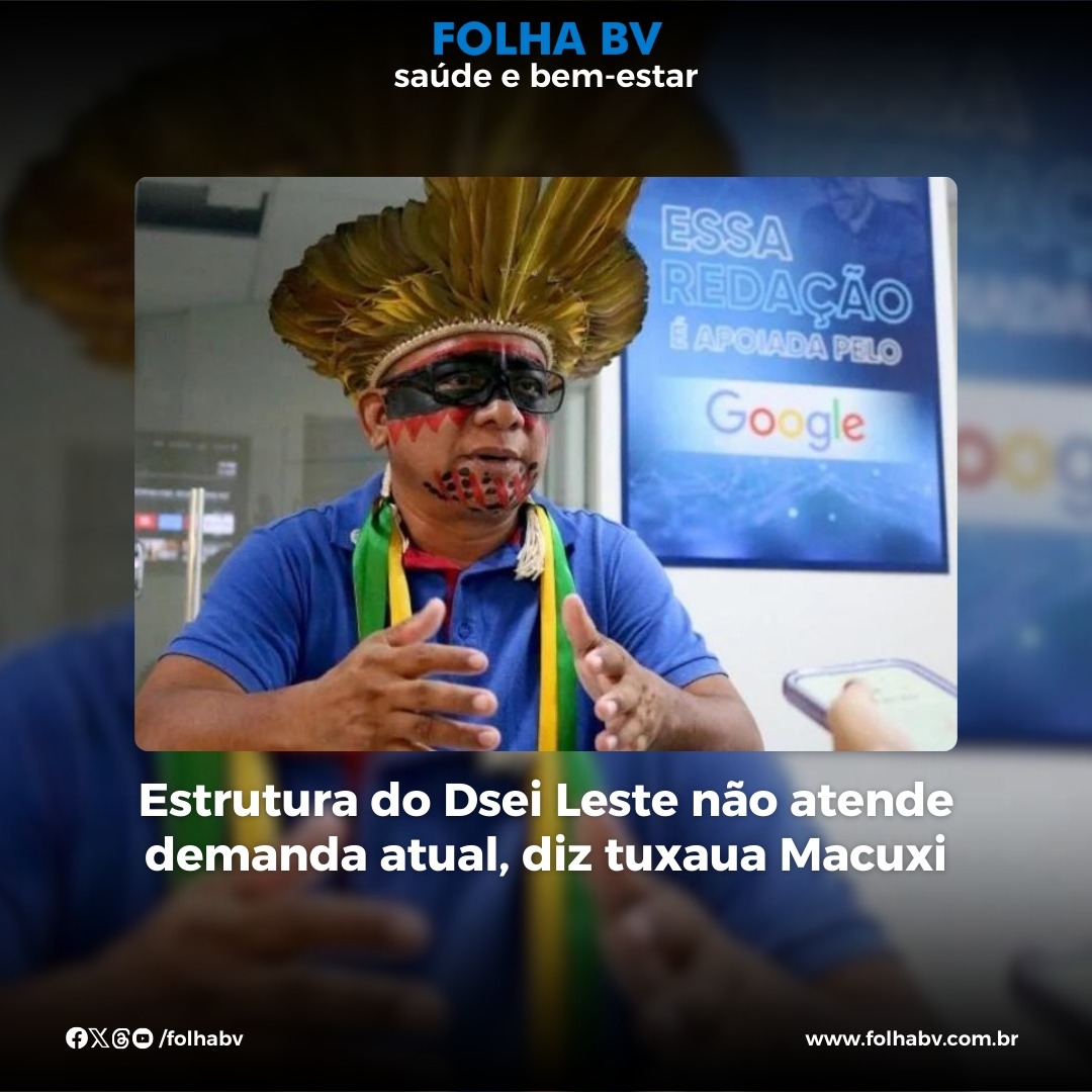 https://www.folhabv.com.br/saude-e-bem-estar/estrutura-do-dsei-leste-nao-atende-demanda-atual-diz-tuxaua-macuxi/