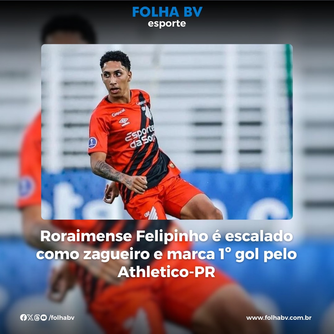 https://www.folhabv.com.br/esporte/roraimense-felipinho-e-escalado-como-zagueiro-e-marca-1o-gol-pelo-athletico-pr/