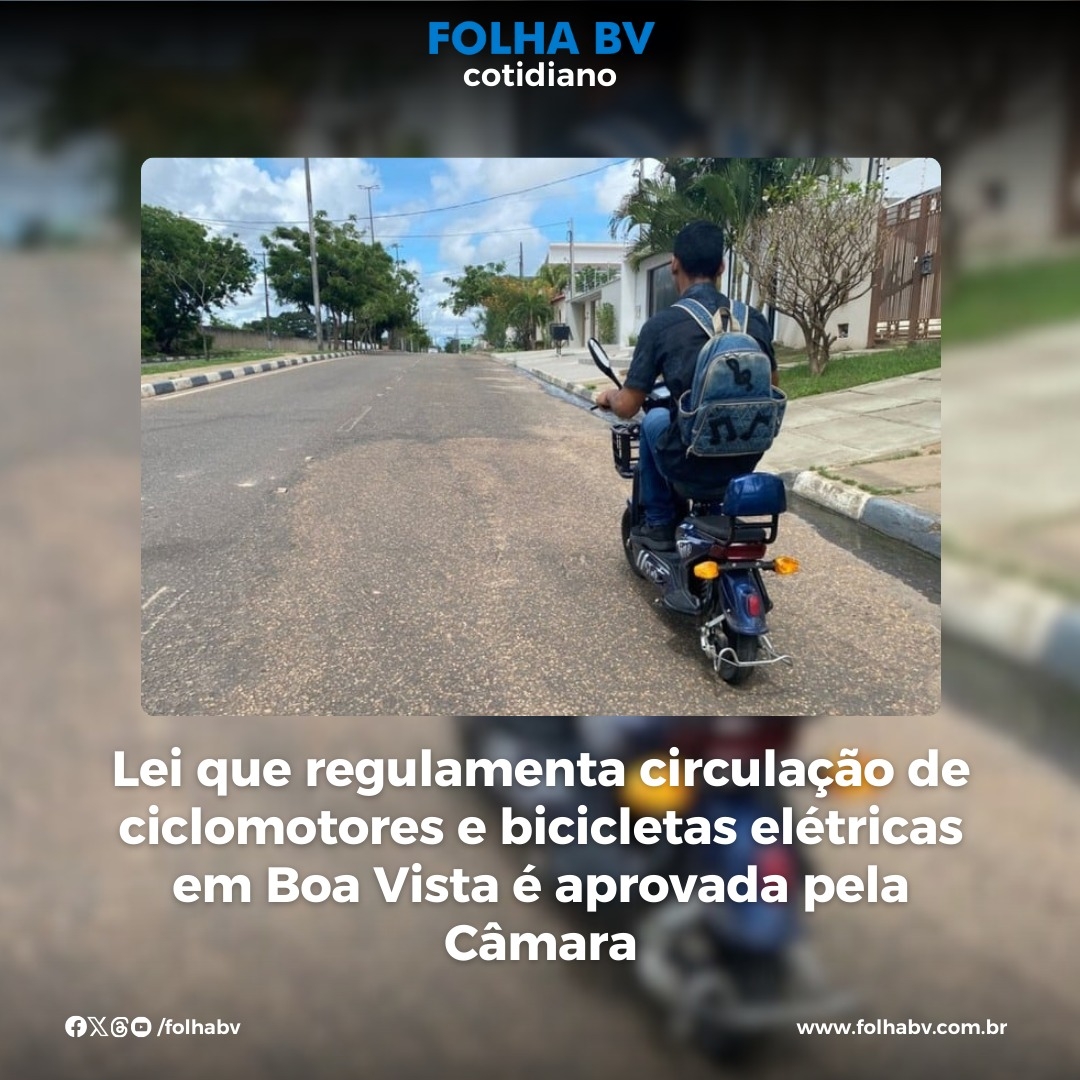 https://www.folhabv.com.br/cotidiano/lei-que-regulamenta-circulacao-de-ciclomotores-e-bicicletas-eletricas-em-boa-vista-e-aprovada-pela-camara/