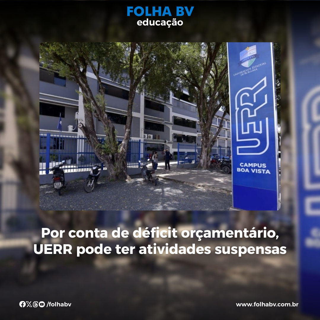 https://www.folhabv.com.br/educacao/por-conta-de-deficit-orcamentario-uerr-pode-ter-atividades-suspensas/