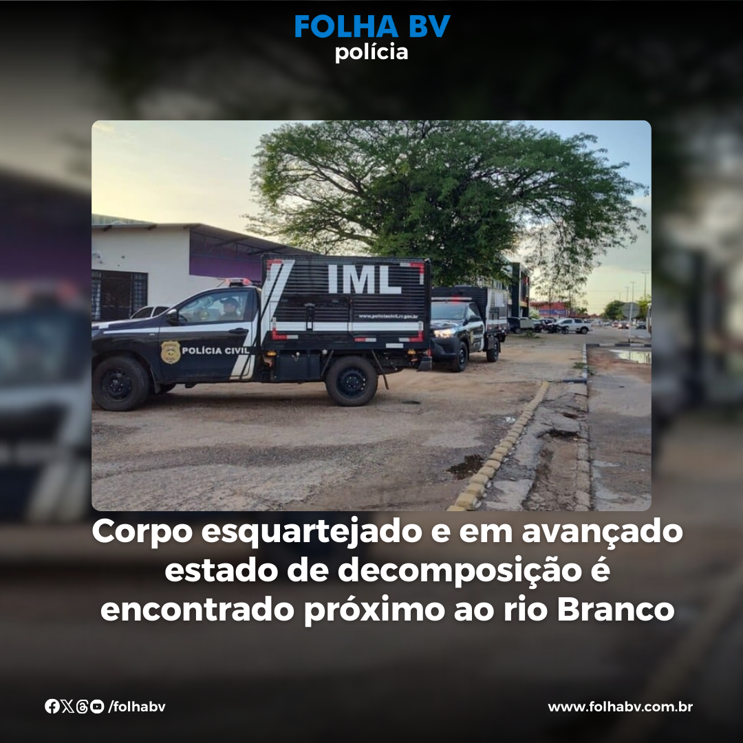 https://www.folhabv.com.br/policia/corpo-esquartejado-e-em-avancado-estado-de-decomposicao-e-encontrado-proximo-ao-rio-branco/