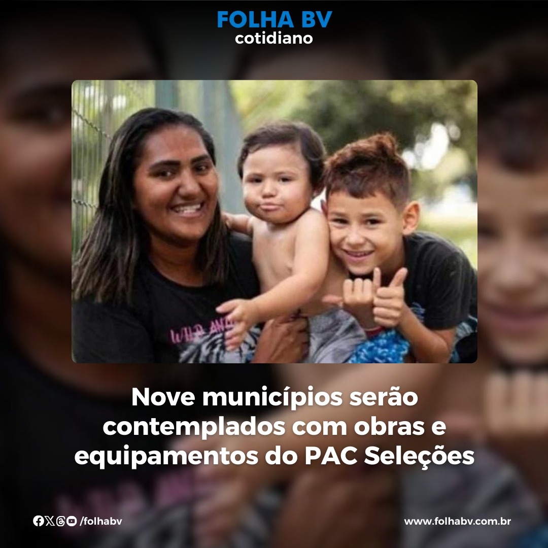 https://www.folhabv.com.br/cotidiano/roraima-tera-9-municipios-contemplados-com-obras-e-equipamentos-do-pac-selecoes-para-melhorar-a-vida-das-maes/