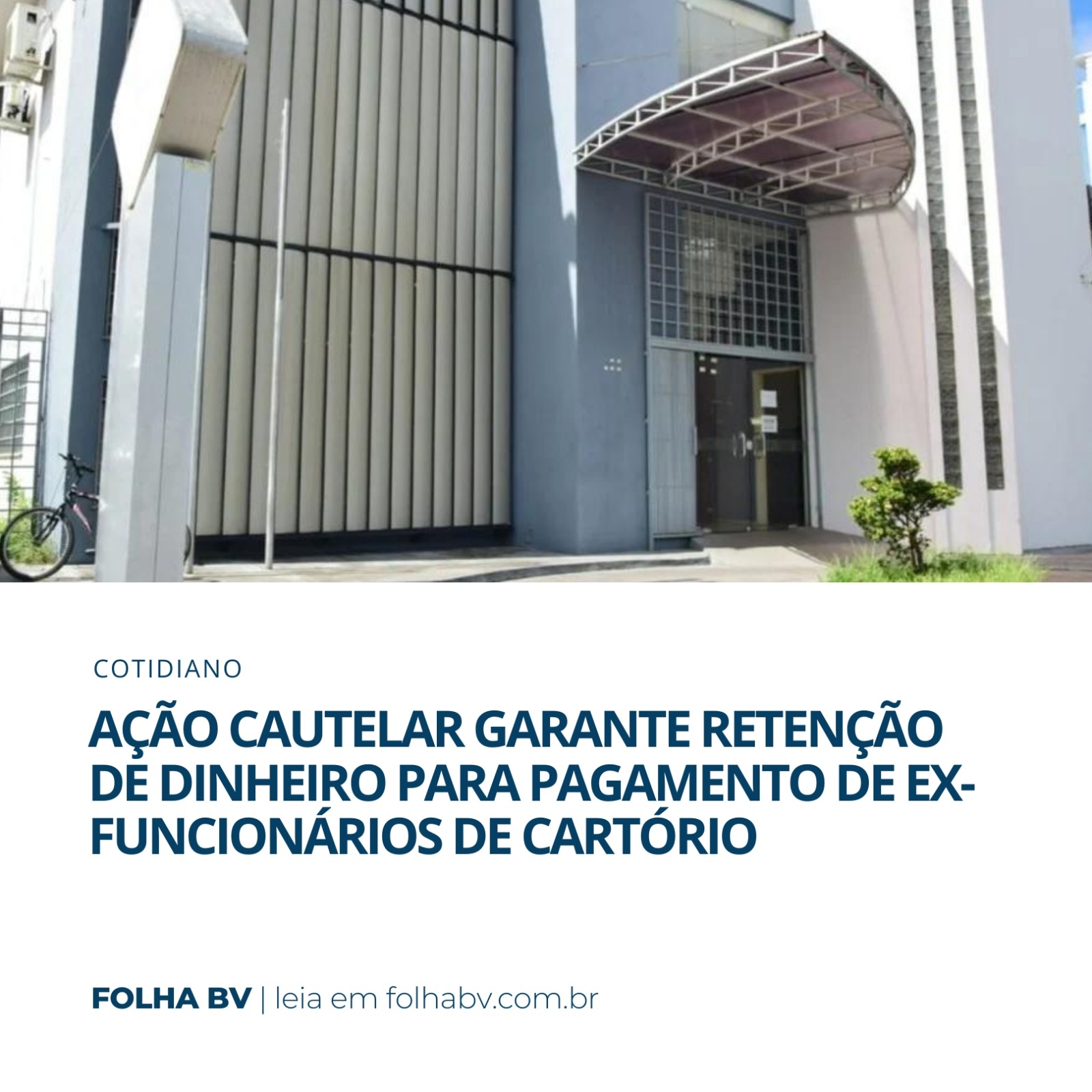https://www.folhabv.com.br/cotidiano/acao-cautelar-garante-retencao-de-dinheiro-para-pagamento-de-ex-funcionarios-de-cartorio/