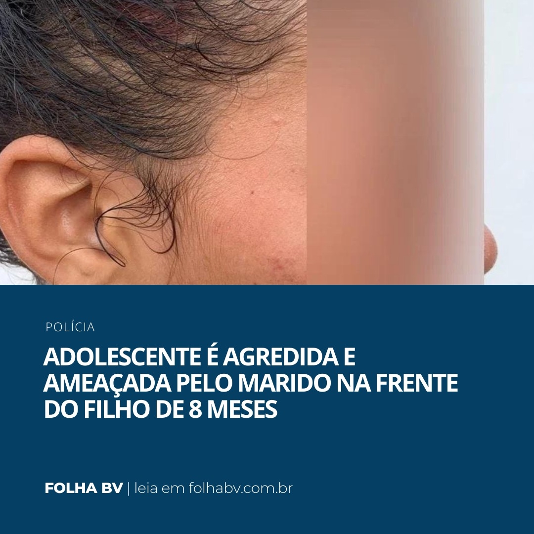 https://www.folhabv.com.br/policia/adolescente-e-agredida-e-ameacada-pelo-marido-na-frente-do-filho-de-8-meses/