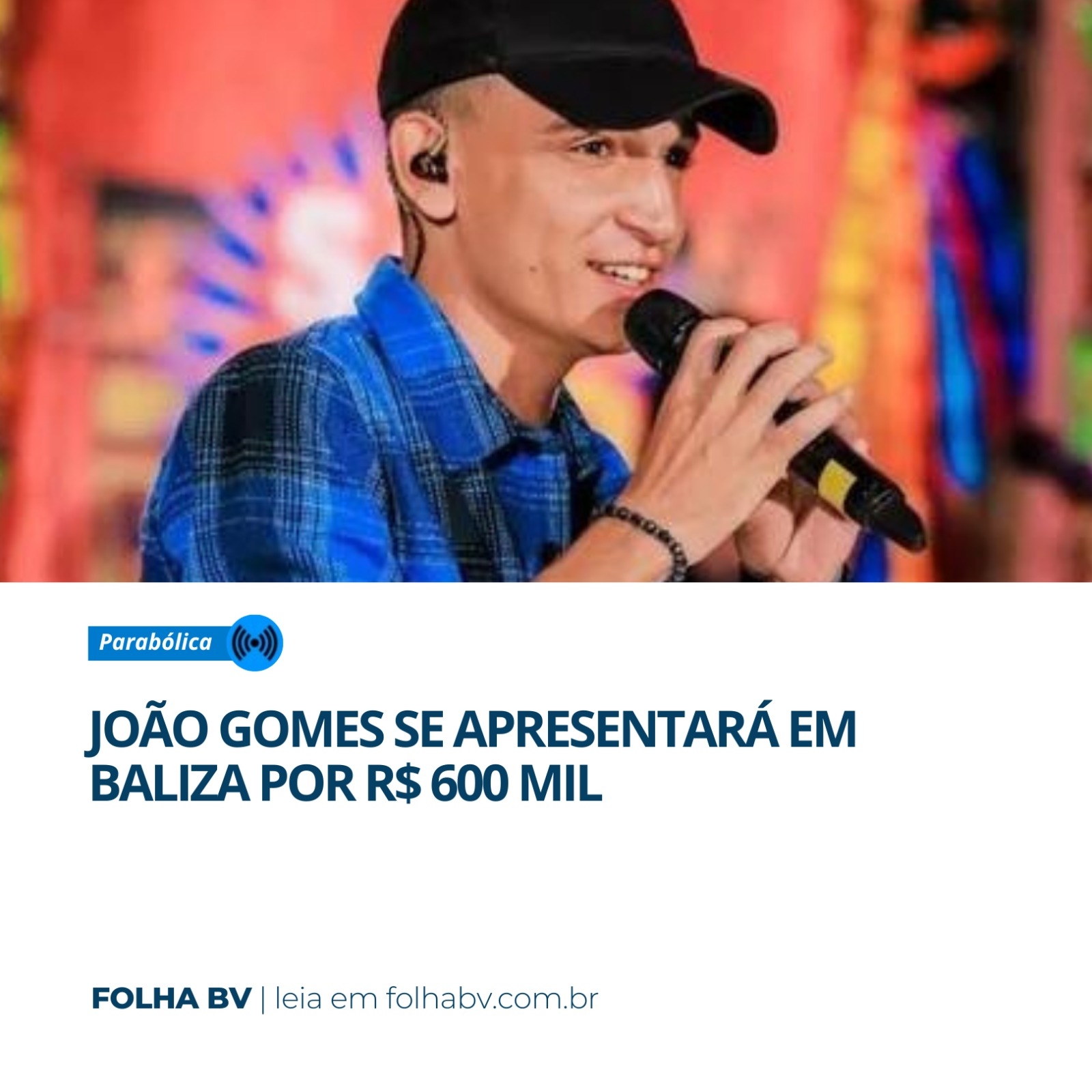 https://www.folhabv.com.br/colunas/joao-gomes-se-apresentara-em-baliza-por-r-600-mil/