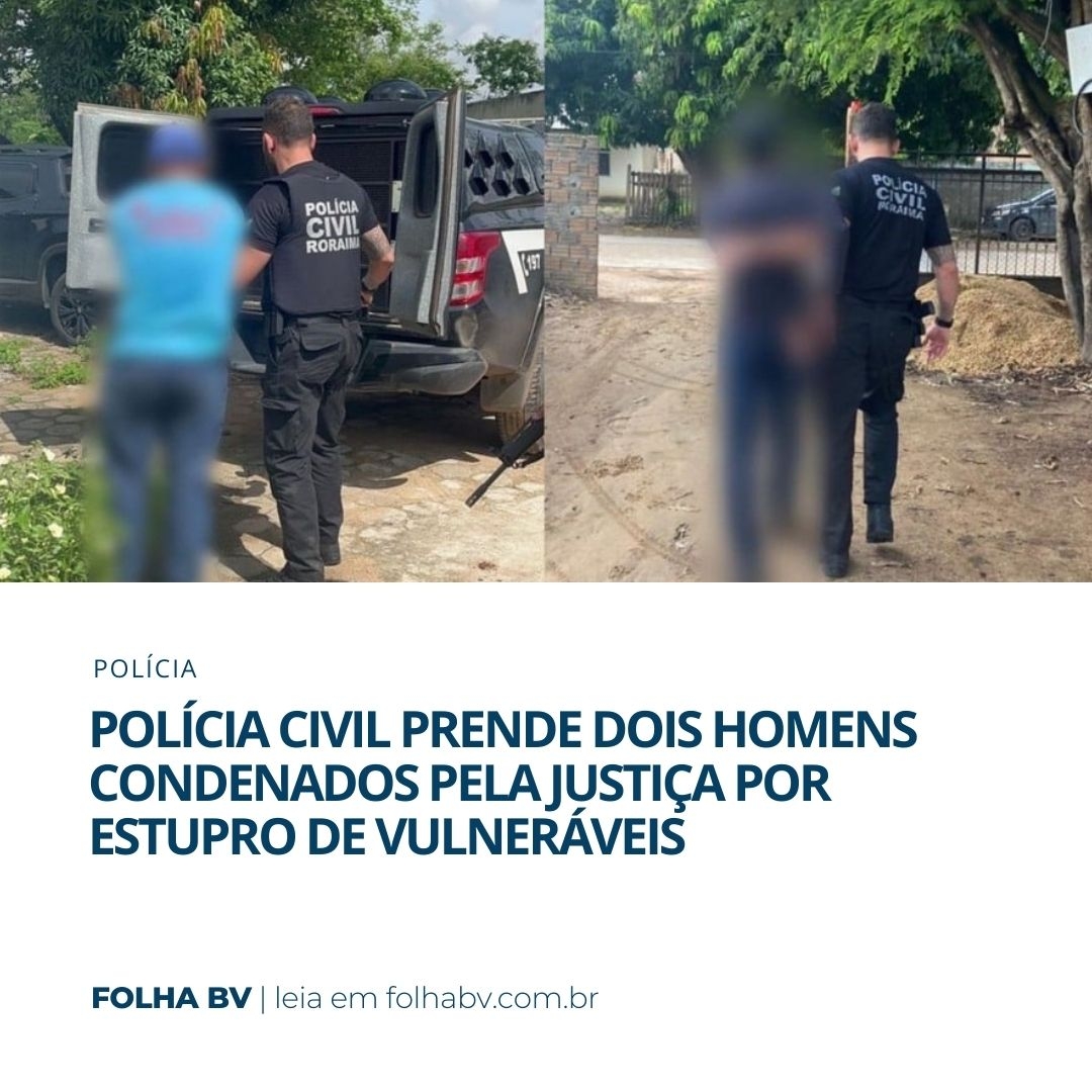 https://www.folhabv.com.br/geral/policia-civil-prende-dois-homens-condenados-pela-justica-por-estupro-de-vulneraveis/