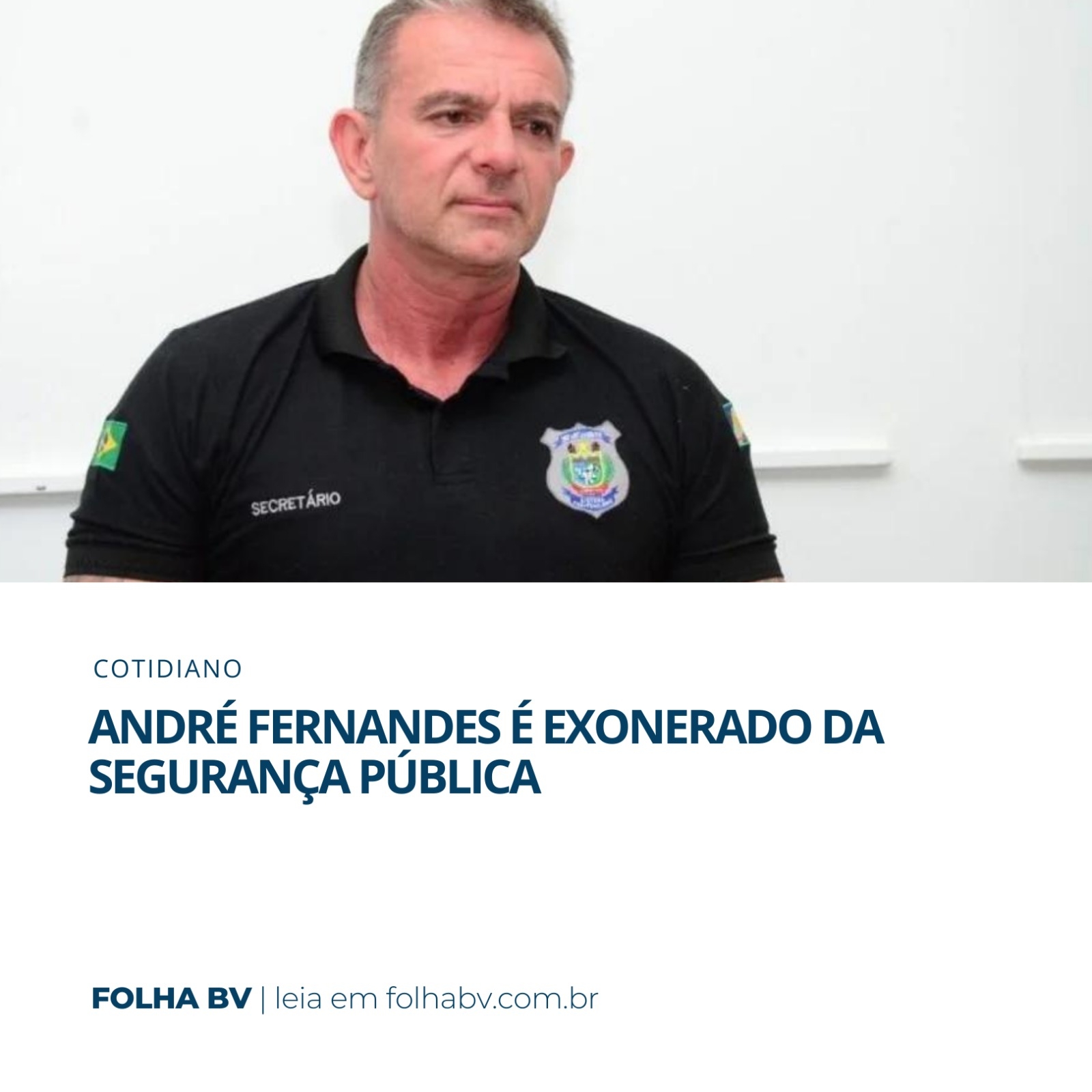 https://www.folhabv.com.br/cotidiano/andre-fernandes-e-exonerado-da-seguranca-publica/