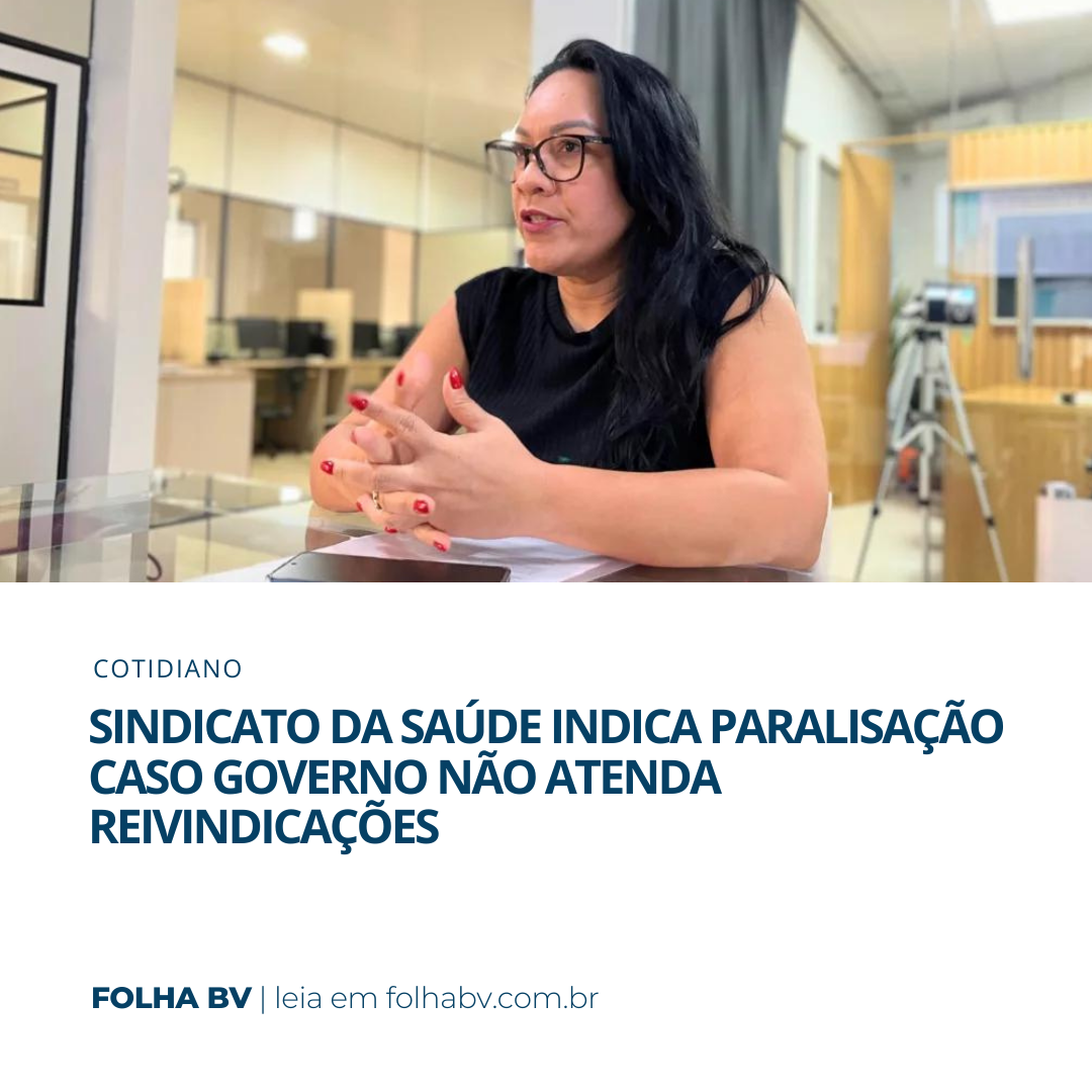https://www.folhabv.com.br/cotidiano/sindicato-da-saude-indica-paralisacao-caso-governo-nao-atenda-reivindicacoes/