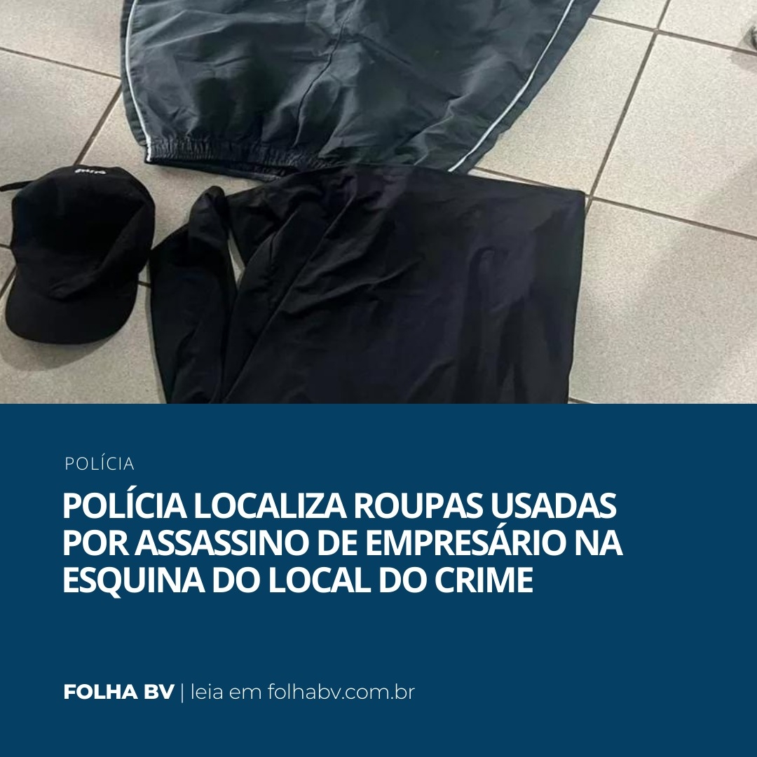 https://www.folhabv.com.br/policia/policia-localiza-roupas-usadas-por-assassino-de-empresario-na-esquina-do-local-do-crime/