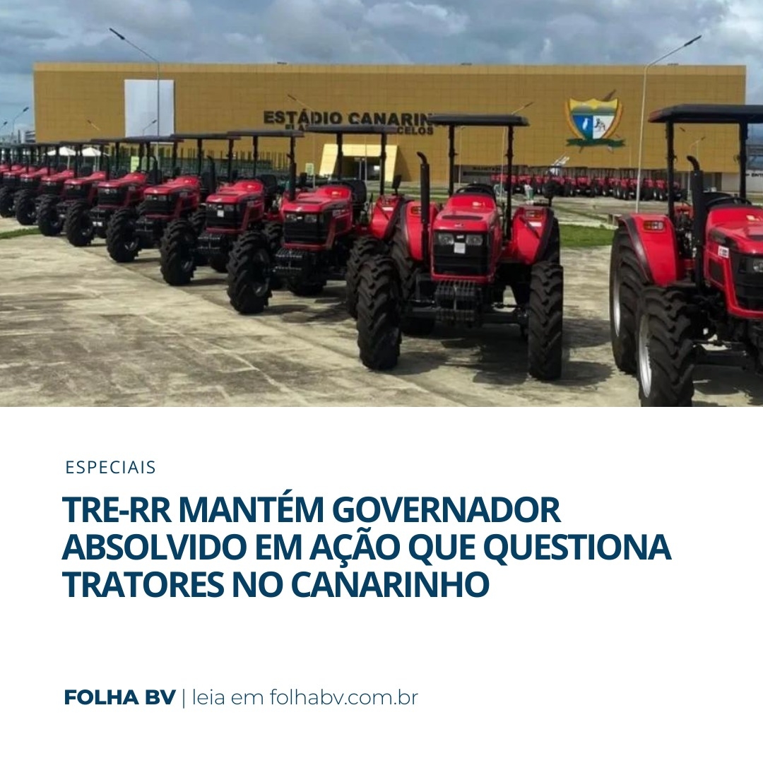 https://www.folhabv.com.br/especiais/tre-rr-mantem-governador-absolvido-em-acao-que-questiona-tratores-no-canarinho/