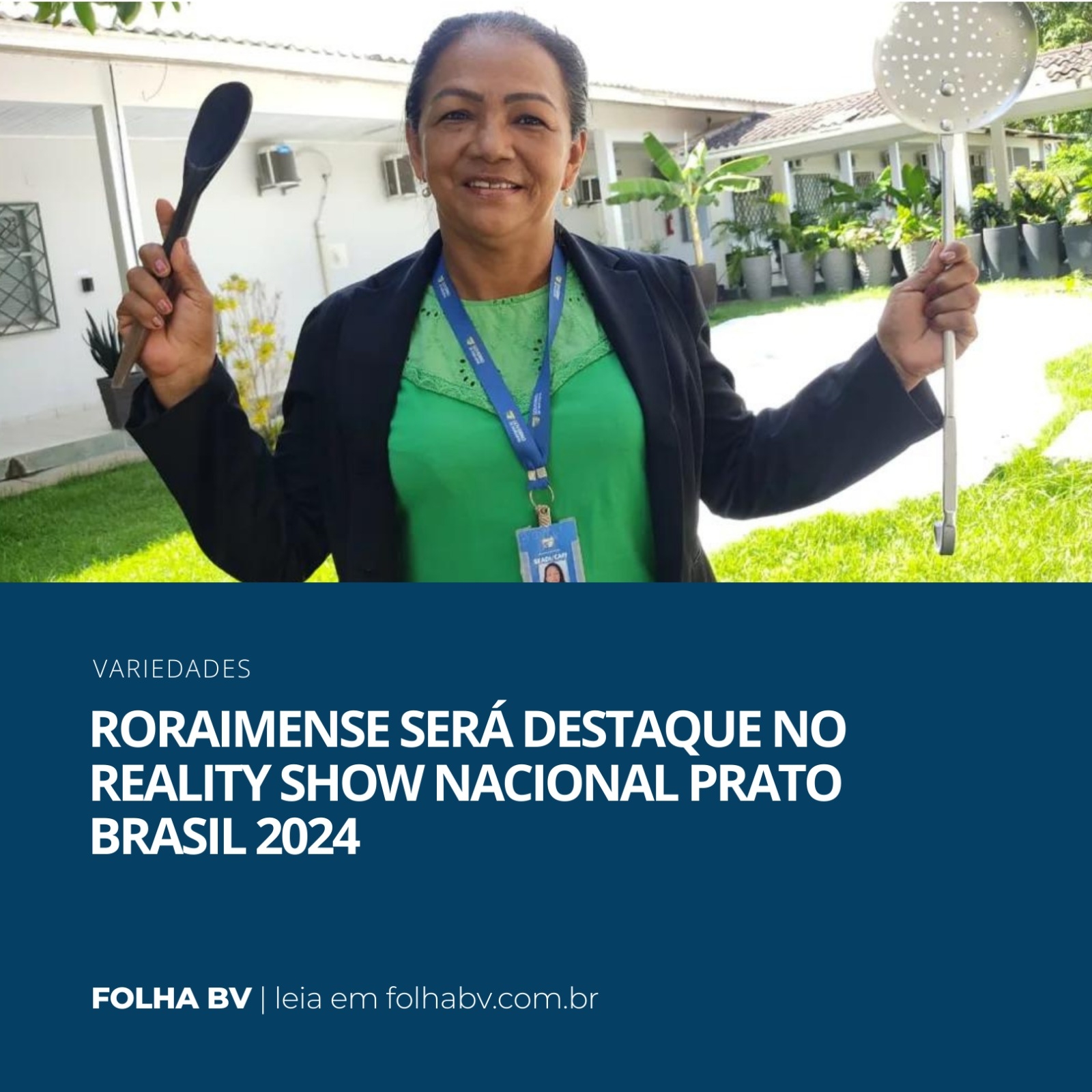 https://www.folhabv.com.br/variedades/roraimense-sera-destaque-no-reality-show-nacional-prato-brasil-2024/