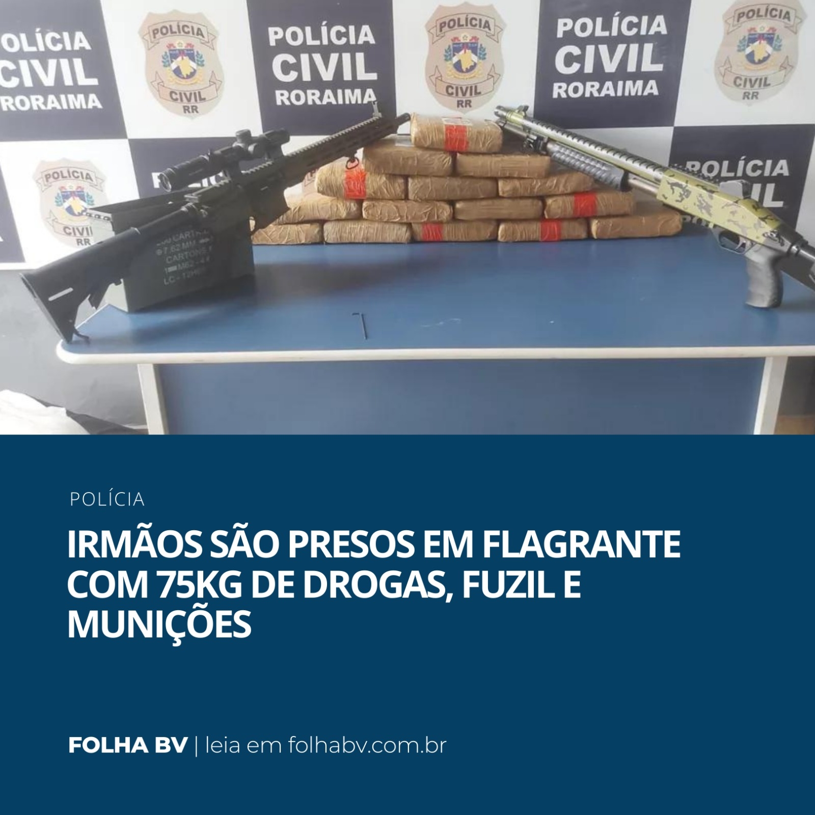 https://www.folhabv.com.br/policia/irmaos-sao-presos-em-flagrante-com-75kg-de-drogas-fuzil-e-municoes/