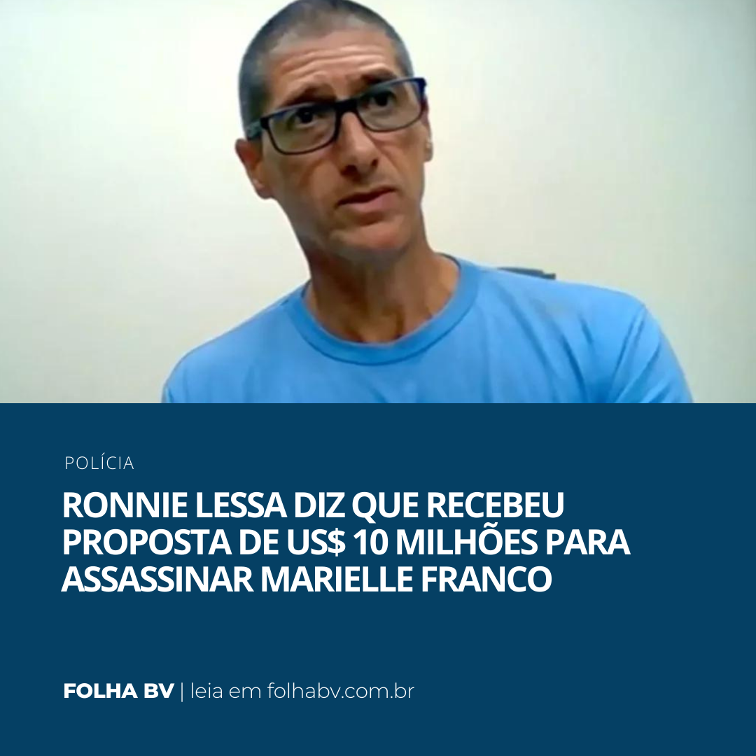 https://www.folhabv.com.br/policia/ronnie-lessa-diz-que-recebeu-proposta-de-us-10-milhoes-para-assassinar-marielle-franco/