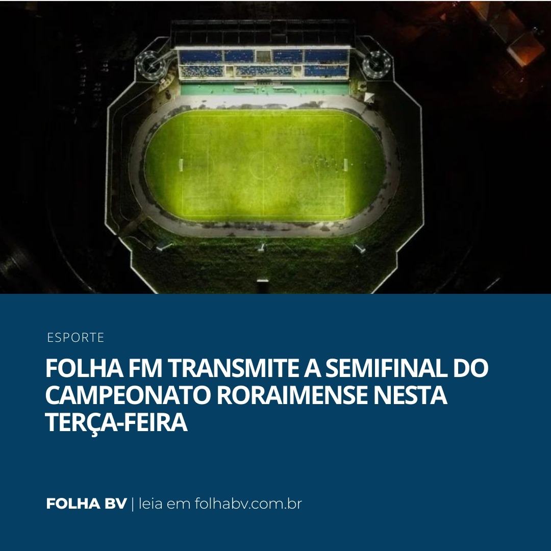 https://www.folhabv.com.br/esporte/folha-fm-transmite-a-semifinal-do-campeonato-roraimense-nesta-terca-feira/