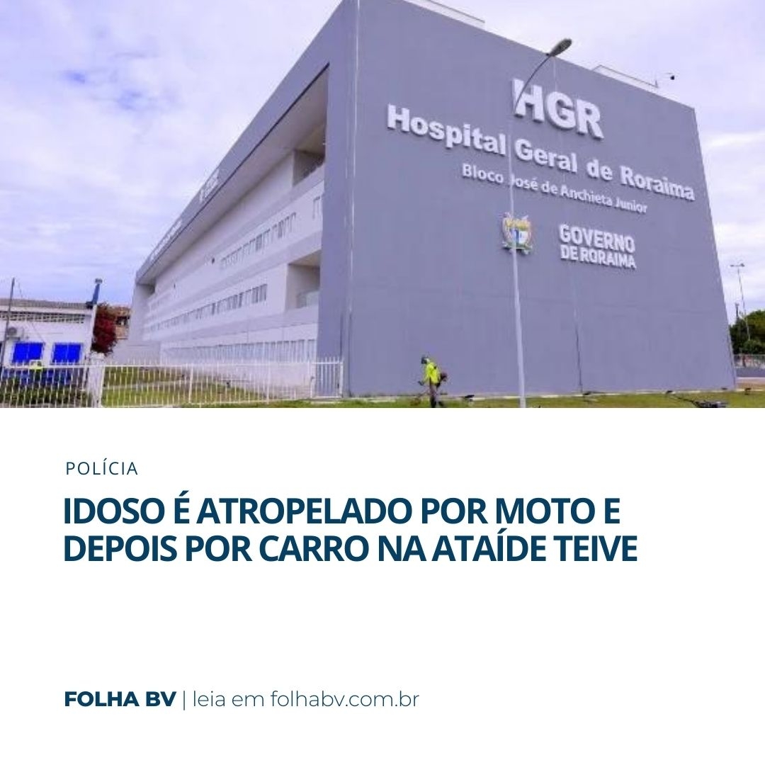 https://www.folhabv.com.br/policia/idoso-e-atropelado-por-moto-e-depois-por-carro-na-ataide-teive/