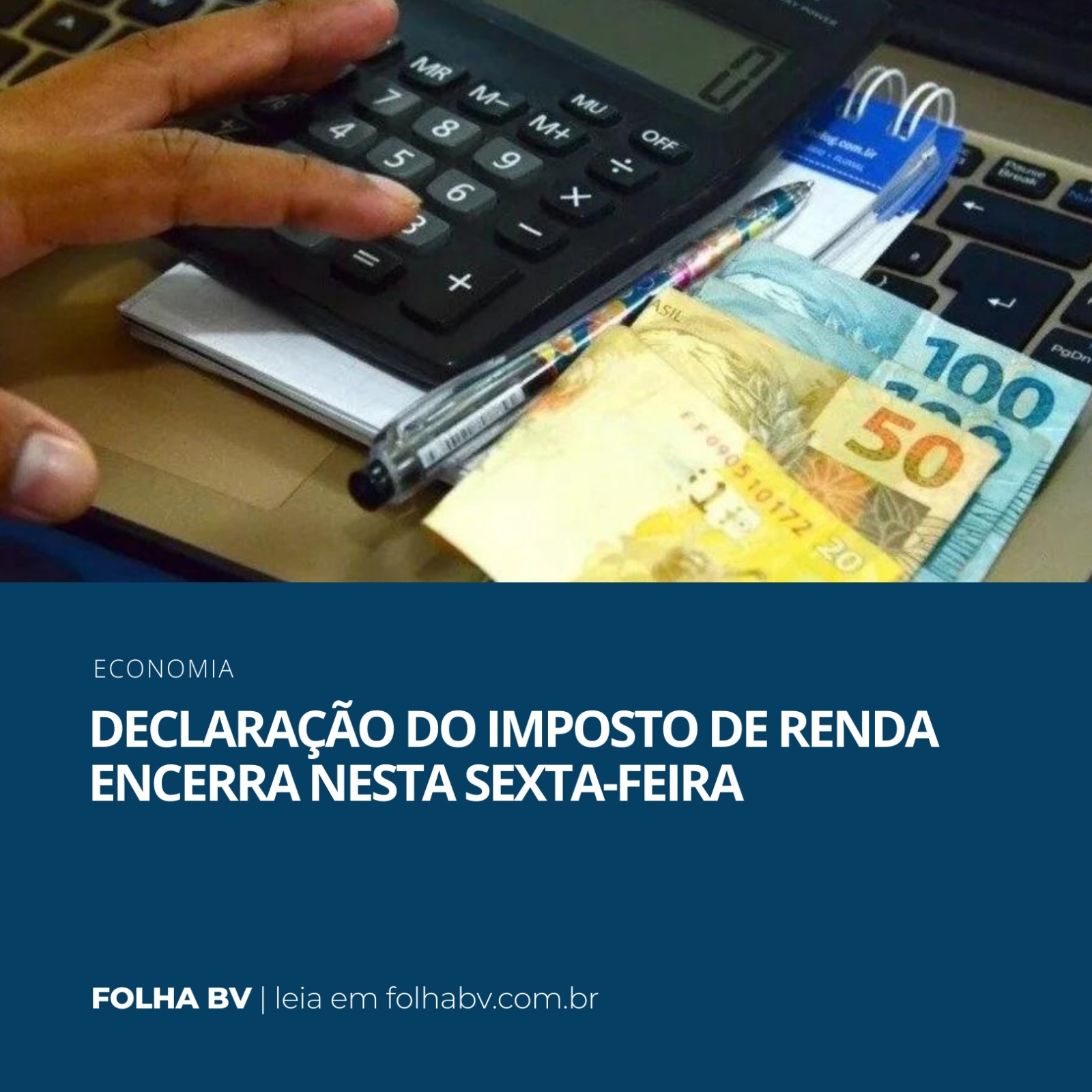 https://www.folhabv.com.br/economia/declaracao-do-imposto-de-renda-encerra-nesta-sexta-feira/
