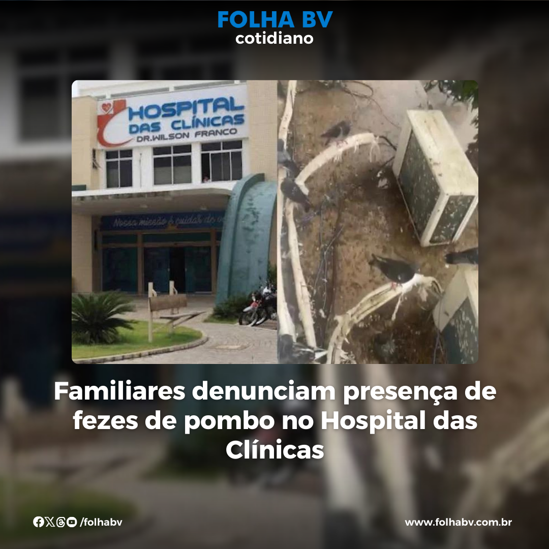 Familiares denunciam presença de fezes de pombo no Hospital das Clínicas