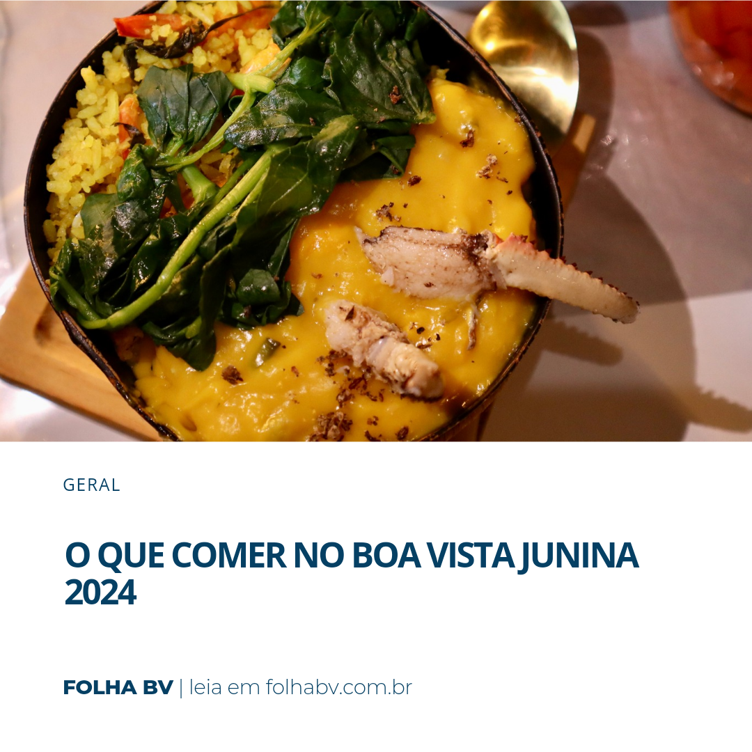 https://www.folhabv.com.br/geral/o-que-comer-no-boa-vista-junina/