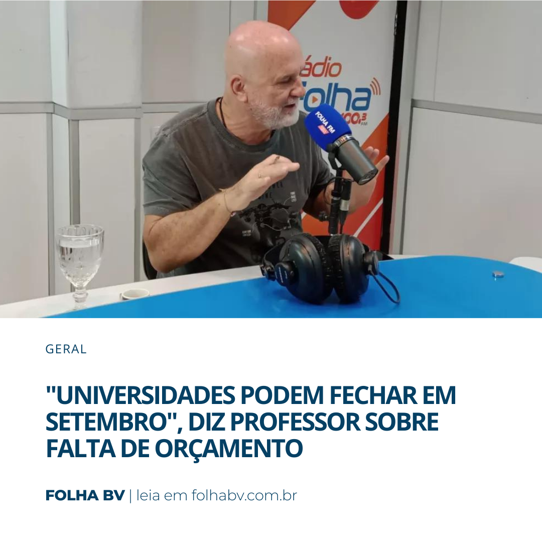 https://www.folhabv.com.br/geral/universidades-podem-fechar-em-setembro-afirma-professor/
