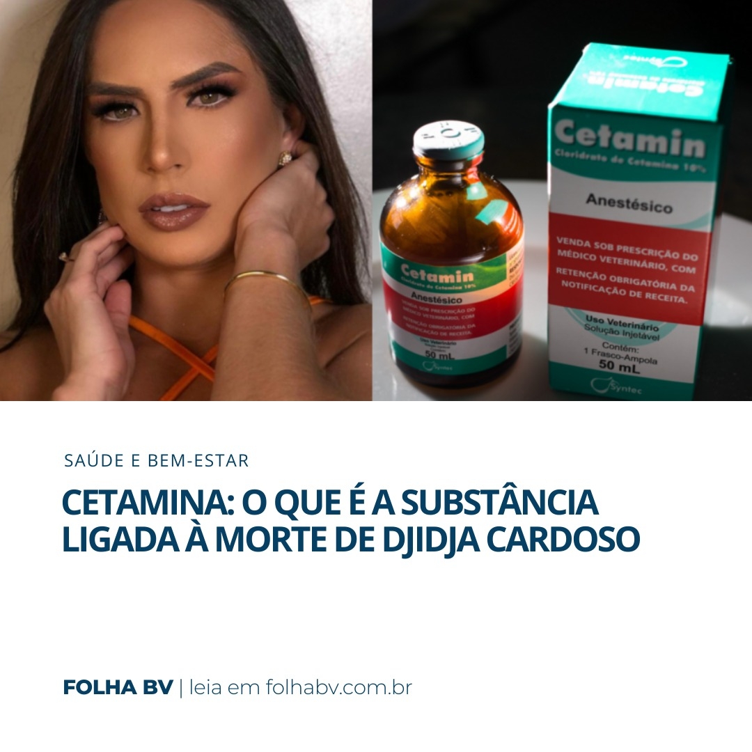 https://www.folhabv.com.br/saude-e-bem-estar/cetamina-o-que-e-a-substancia-ligada-a-morte-de-djidja-cardoso/