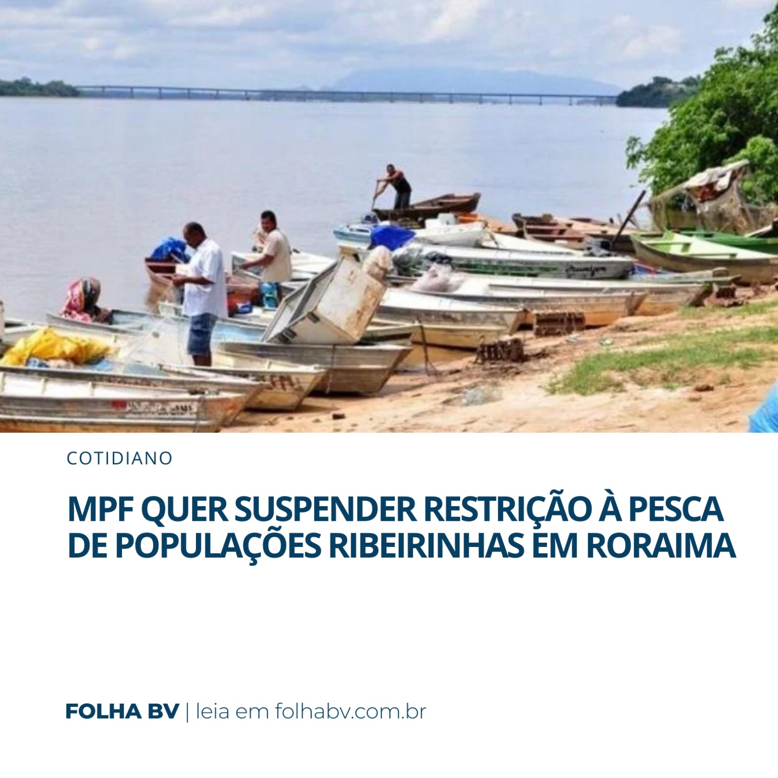 https://www.folhabv.com.br/cotidiano/mpf-quer-suspender-restricao-a-pesca-de-populacoes-ribeirinhas-em-roraima/