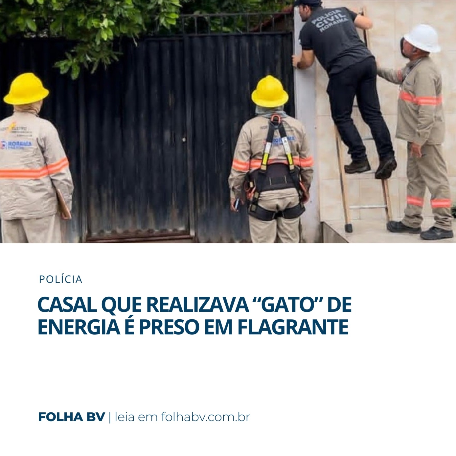https://www.folhabv.com.br/policia/casal-que-realizava-gato-de-energia-e-preso-em-flagrante/